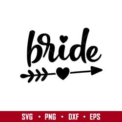 Bride, Bride Svg, Wedding Svg, Team Bride Svg,png,eps,dxf file