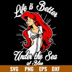 Kife Is Better Under The Sea Of Blue Svg, Mermaid Svg, Png Dxf Eps File