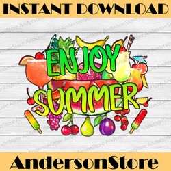 Enjoy Summer Png, Summer Sublimation Png, Fruit Png, Coctail Png, Watermelon Png, Instant Download, Sublimation Designs