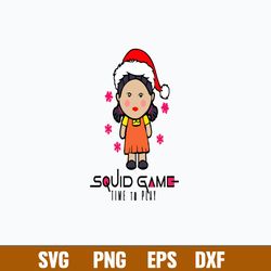Squid Game Time To Play Svg, Squid Game Christmas Svg, Png Dxf Eps File