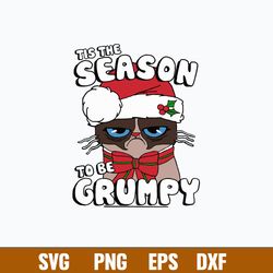 Tis The Season To Be Grumpy Svg, Grumpy  Christmas Svg, Png Dxf Eps File
