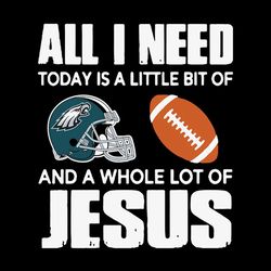 All I Need Today Philadelphia Eagles,NFL Svg, Football Svg, Cricut File, Svg