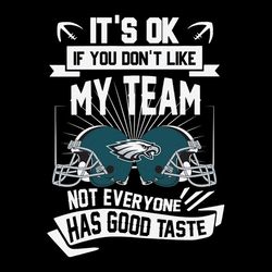 If You Don't Like My Team Philadelphia Eagles, NFL Svg, Football Svg, Cricut File, Svg
