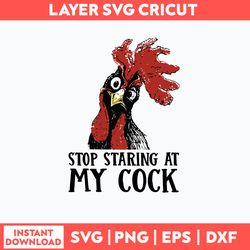 Stop Staring At My Cock Svg, Funny Svg, Png Dxf Eps File