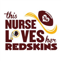 This Nurse Loves Her Washington Redskins NFL Svg, Football Svg, Cricut File, Svg