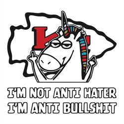 I'm Not Anti Hater Kansas City Chiefs,NFL Svg, Football Svg, Cricut File, Svg