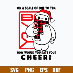 Big Hero Baymax How Would You Rate Your Cheer Svg, Baymax Christmas Svg, Png Dxf Eps File