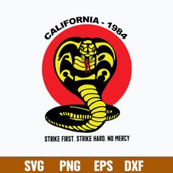 California 1984 Strike First Strike Hard No Mercy Svg, California 1984 Strike First Svg, Png Dxf Eps File