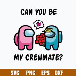 Can You Be My Crewmate Svg, Among Us Svg, Png Dxf Eps File