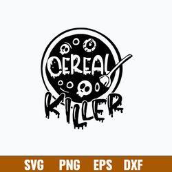 Cereal Killer Svg, Horror Svg, Crazy Svg, Halloween Svg, Png Dxf Eps File