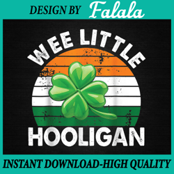 Wee Little Hooligan Funny St Patricks Day Png, Wee Little Hool, St. Patrick's Day Png, Patrick Day Png, Digital download