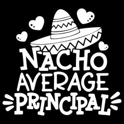 Nacho Average Principal Svg Cinco de Mayo Svg, Back to School Svg