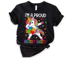 I Am A Proud Autism Sister Shirt, Autism Awareness Shirt, Support Autism Awareness Day For My Sister T-shirt - T175