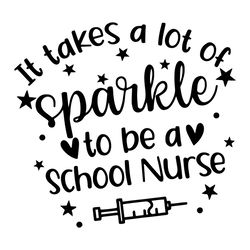 School Nurse Svg Png It Takes Lots Of Sparkle To Be A School | PeaceSVG
