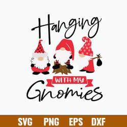 Hanging With My Gnomies Svg, Christmas Gnome Svg, Png Dxf Eps File
