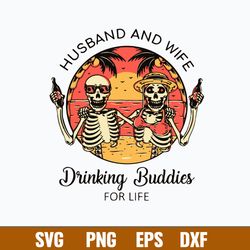 Husband And Wife Drinking Buddies For Life Svg, Funny Skeleton svg, Png dxf Eps File