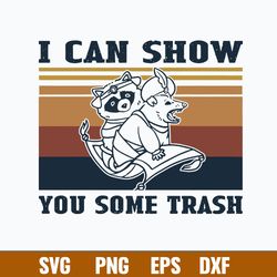 I Can Show You Some Trash Svg, Animal Funny Svg, Png Dxf Eps File