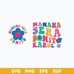 Manana Sear Bonito Svg, Karol G Svg, La Bichota Svg Png Dxf Eps Digital File
