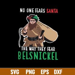 No One Fears Santa The Way They Fear Belsnickel Svg,  Dwight Impish or Admirable Svg, Png Dxf Eps File