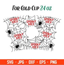Spooky Bitch Full Wrap Svg, Starbucks Svg, Coffee Ring Svg, Cold Cup Svg, Cricut, Silhouette Vector Cut File
