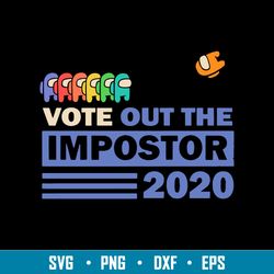 Among Us Vote Out The Impostor 2020 Svg, Among Us Svg, Png Dxf Eps Digital File