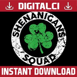 Shenanigans Squad Funny St. Patrick's Day Matching Group PNG Sublimation Designs
