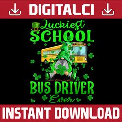 Luckiest School Bus Driver Ever St Patrick's Day Gnomes PNG Sublimation Designs