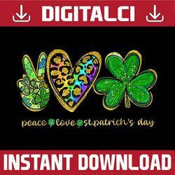 Peace Love St.Patrick's Day Lucky Clover Shamrock PNG Sublimation Designs