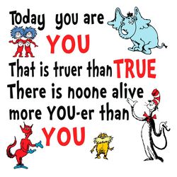 Today You Are You That Is Truer Than True Svg, Dr Seuss Svg, Dr Seuss Bundle Svg