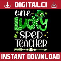 Shamrock One Lucky Sped Teacher St. Patrick's Day School PNG Sublimation Designs