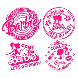 Come On Barbie Lets Go Party Bundle SVG PNG, Fictions Character Svg