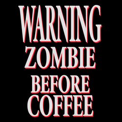 Warning Zombie Before Coffee Svg, Trending Svg, Zombies Brew Svg