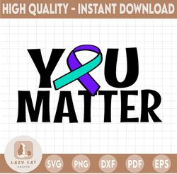 You Matter Svg, Suicide Loss Ribbon SVG, Suicide Loss awareness svg,Suicide Loss Ribbon svg,Suicide Ribbon Cure