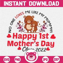 Personalized Name No One Loves Me Like My Mummy Svg Png Happy 1st Mother's Day Png cricut New Mom Gift Baby Shower Print