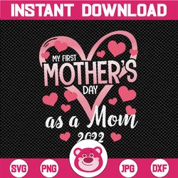My first mother's day As A Mom png Sublimations mothers day baby png designs print Sublimations