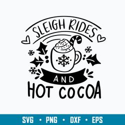 Sleigh Rides And Hot Cocoa Svg, Hot Cocoa Svg, png dxf Eps File