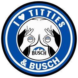 I Love Titties And Busch Svg, I Love Titties Svg, Titties And Busch