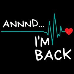 Annnd IM Back Heart Attack Survivor Product Fun, Autism Svg, Breast