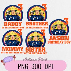 Fireman Sam Birthday Png, Custom Family Matching Png, Kids Party Png, Personalized Name and Age Png