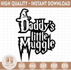 Daddy's little Muggle svg,Harry potter SVG, Harry Potter theme, Harry Potter print, Potter birthday, Harry Potter svg, p