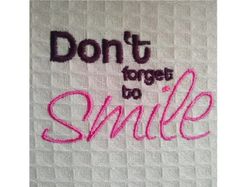 Don't Forget to Smile EmbroideryInspirational Embroidery Designs