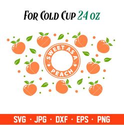 Sweet As A Peach Full Wrap Svg, Starbucks Svg, Coffee Ring Svg, Cold Cup Svg, Cricut, Silhouette Vector Cut File
