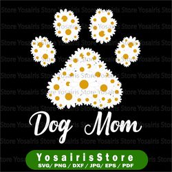 Best Dog Mom Ever Daisy Png, Dog Paw Mother's Day Png, Daisy Paw Png, Floral Png, Daisy Paw Png, digital download