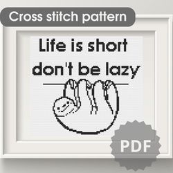 Phrase cross stitch pattern / 95x85st / simple cross stitch chart, embroidery pattern, Life is short dont be lazy