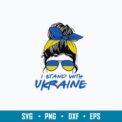 I Stand With Ukraine Messy Bun Svg, Mom Life Svg, Png Dxf Eps File