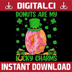 Funny Donuts Are My Lucky Charms Donut St Patrick's Day PNG Sublimation Designs