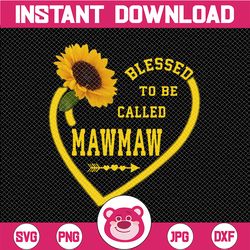 Blessed To Be Called Mawmaw Png, Mothers Day Sunflower Grandma Png, Mother's Day Sublimation Designs Downloads