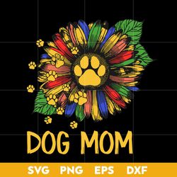 Dog Mom Svg, Dog Mama Svg, Mother's Day Svg, Png Dxf Eps Digital File