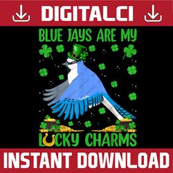 Blue Jay Are My Lucky Charms Blue Jay Bird St Patrick's Day PNG Sublimation Designs