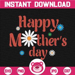 Happy Mother's Day 2022 Svg, Best Mom SVG, Digital Download for Cricut, Silhouette